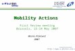 Http:// Mobility Actions Mobility Actions First Review meeting Brussels, 23-24 May 2007 Mario Pickavet IBBT