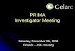 PRIMA Investigator Meeting Saturday, December 9th, 2006 Orlando – ASH meeting