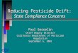 Reducing Pesticide Drift: State Compliance Concerns Paul Gosselin Chief Deputy Director California Department of Pesticide Regulation September 6, 2001