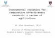 Instrumental variables for comparative effectiveness research: a review of applications M. Alan Brookhart, Ph.D. Division of Pharmacoepidemiology, Brigham