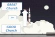 GREAT Church GOOD Church to. Presented by: Lost Sheep Ministries