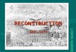 RECONSTRUCTION 1865-1876 http:// player.d iscover yeducat ion.co m/inde x.cfm?g uidAsse tId=25 832F53 -4D5F- 44E9- AC38- C1CC5 E0C48 92&bln FromS earch=