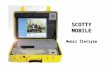 SCOTTY MOBILE Mobil İletişim. SCOTTY MOBILE The SCOTTY Mobile is the ultimate solution to your video- communication needs. It features an industrial PC,