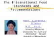 The International Food Standards and Recommendations Prof. Elisaveta Stikova M.D., Ph.D. School of Medicine University “St. Cyril and Methodius” – Skopje