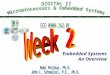 Embedded Systems An Overview. This Week in Dig 2  Embedded systems overview  What are they?  Design challenge – optimizing design metrics  What is