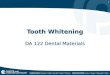 1 Tooth Whitening DA 122 Dental Materials. 2 Tooth-whitening