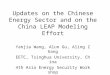 Updates on the Chinese Energy Sector and on the China LEAP Modeling Effort Yanjia Wang, Alun Gu, Aling Zhang EETC, Tsinghua University, China 4th Asia
