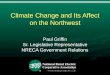 Climate Change and Its Affect on the Northwest Paul Griffin Sr. Legislative Representative NRECA Government Relations