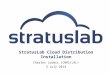 StratusLab Cloud Distribution Installation Charles Loomis (CNRS/LAL) 3 July 2014