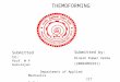 THEMOFORMING Submitted to: Prof. M P Gururajan Submitted by: Dinesh Kumar Verma (2008AMD2931) Department of Applied Mechanics IIT Delhi