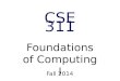 Foundations of Computing I CSE 311 Fall 2014. CSE 311: Foundations of Computing I Fall 2014 Lecture 1: Propositional Logic