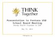 Presentation to Fontana USD School Board Meeting Randy Barth Founder & CEO May 15, 2013 THINKtogether.org