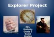 Explorer Project Mrs. Gudusky Grade 5 Social Studies