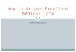 CYNTHIA MACLUSKIE How to Access Excellent Medical Care