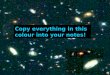 Copy everything in this colour into your notes!. Galaxies & Stars