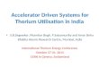 Accelerator Driven Systems for Thorium Utilisation in India S.B.Degweker, Pitambar Singh, P.Satyamurthy and Amar Sinha Bhabha Atomic Research Centre, Mumbai,
