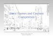 Chapter 9: Static Games and Cournot Competition 1 Static Games and Cournot Competition