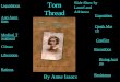 Torn Thread By Anne Isaacs Slide Show by Laurel and Adrianna Rations Death March Liquidation Medical Treatment Anti- Semitism Resistance Exposition Liberation