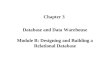 Database and Data Warehouse Module B: Designing and Building a Relational Database Chapter 3