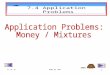 7.4 SKM & PP 1 7.4 Application Problems. 7.4 SKM & PP 2 Word Problem Basics IDENTIFY your VARIABLES Write a COMPLETE SYSTEM Algebraically SOLVE the SYSTEM
