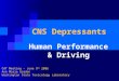CNS Depressants Human Performance & Driving CAT Meeting – June 9 th 2006 Ann Marie Gordon Washington State Toxicology Laboratory