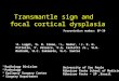 Transmantle sign and focal cortical dysplasia 1 A. Luppi, 1 G. N. Simao, 2 L. Neder, 2 J. E. H. Pittella, 3 T. Velasco, 4 C.G. Carlotti Jr., 4 H.R. Machado,