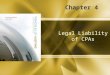 Legal Liability of CPAs Chapter 4. McGraw-Hill/Irwin © 2008 The McGraw-Hill Companies, Inc., All Rights Reserved. 4-2 Primary Sources of CPA Liability