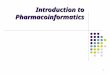 1 Introduction to Pharmacoinformatics. 2  What is Pharmacoinformatics? o Discipline where technology intersects with any aspects of drug delivery, from