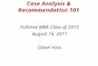 Case Analysis & Recommendation 101 Fulltime MBA Class of 2013 August 16, 2011 Glenn Voss