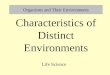 Organisms and Their Environments Life Science Characteristics of Distinct Environments