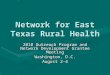Network for East Texas Rural Health 2010 Outreach Program and Network Development Grantee Meeting Washington, D.C. August 2-4