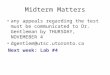Midterm Matters any appeals regarding the test must be communicated to Dr. Gentleman by THURSDAY, NOVEMEBER 4 dgentlem@utsc.utoronto.ca Next week: Lab