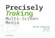 Precisely Traking Multi-Screen Media David Chemerow COO/CFO June 2012