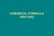 CHEMICAL FORMULA WRITING. Chemical Formulas A statement in chemical symbols that represents the composition of a substance Ex: NaOHsodium hydroxide Li