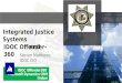 Illinois Department of Corrections Integrated Justice Systems and IDOC Offender-360