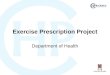 Exercise Prescription Project Department of Health