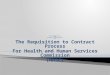 The Requisition to Contract Process For Health and Human Services Commission (HHSC)