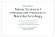 ChemE 554 Nano Science I Rheology and Processes in Nanotechnology Instructor: René M. Overney roverney@u.washington.edu