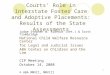 1 Courts’ Role in Interstate Foster Care and Adoptive Placements: Results of the State Assessments Judge Stephen W. Rideout (ret.) & Scott Trowbridge National