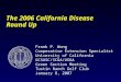 The 2006 California Disease Round Up Frank P. Wong Cooperative Extension Specialist University of California GCSASC/SCGA/USGA Green Section Meeting Tustin