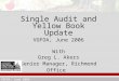 VGFOA, June 2006 Single Audit and Yellow Book Update VGFOA, June 2006 With Greg L. Akers Senior Manager, Richmond Office