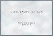 Case Study 1: Sam Ninoska Cuzco EDS 543. Scenario Sam is an eighth grader who is not finishing his work due to his off-task behaviors. (Curran, 2003,