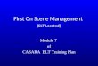First On Scene Management (ELT Located) Module 7 of CASARA ELT Training Plan