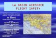 LA BASIN FLIGHT PROFICIENCY This Presentation has been adapted from a presentation of Al German Orange County Flight Center by the Southern California