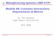 Kenneth J. Andrews EMP-5179-8-1 Manufacturing Systems: EMP-5179 Module #8: Customer Interactions, Requirements & Metrics Dr. Ken Andrews High Impact Facilitation