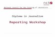 National Council for the Training of Journalists Diploma in Journalism Reporting Workshop