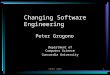 CUSEC 20021 Changing Software Engineering Peter Grogono Department of Computer Science Concordia University