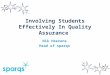 Involving Students Effectively In Quality Assurance Nik Heerens Head of sparqs