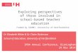 Dr Elizabeth White & Dr Claire Dickerson School of Education, University of Hertfordshire IPDA Annual Conference, Birmingham 29 Nov 2014 Exploring perspectives