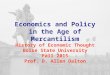 Economics and Policy in the Age of Mercantilism History of Economic Thought Boise State University Fall 2015 Prof. D. Allen Dalton